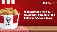 Ultra Voucher bisa digunakan di KFC
