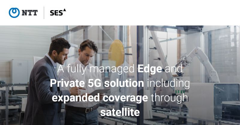 Kolaborasi NTT dan SES hadirkan solusi Edge dan private 5G berbasis satelit
