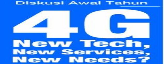 4G: New Tech, New Services, New Needs?